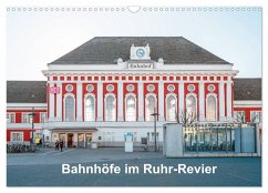 Bahnhöfe im Ruhr-Revier (Wandkalender 2026 DIN A3 quer), CALVENDO Monatskalender Bahnhöfe im Ruhr-Revier (Wandkalender 2026 DIN A3 quer), CALVENDO Monatskalender