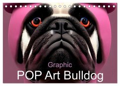 Graphic PoP Art Bulldogge (Tischkalender 2026 DIN A5 quer), CALVENDO Monatskalender Graphic PoP Art Bulldogge (Tischkalender 2026 DIN A5 quer), CALVENDO Monatskalender