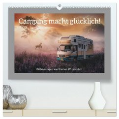 Camping macht glücklich! (hochwertiger Premium Wandkalender 2026 DIN A2 quer), Kunstdruck in Hochglanz