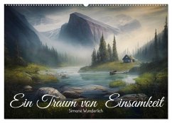 Ein Traum von Einsamkeit (Wandkalender 2026 DIN A2 quer), CALVENDO Monatskalender