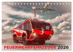 Feuerwehrfahrzeuge (Tischkalender 2026 DIN A5 quer), CALVENDO Monatskalender