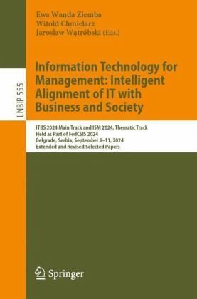 Information Technology for Management: Intelligent Alignment of IT with Business and Society Information Technology for Management: Intelligent Alignment of IT with Business and Society