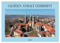 SACHSEN ANHALT GEDROHNT 2026 (Tischkalender 2026 DIN A5 quer), CALVENDO Monatskalender SACHSEN ANHALT GEDROHNT 2026 (Tischkalender 2026 DIN A5 quer), CALVENDO Monatskalender
