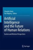 Artificial Intelligence and the Future of Human Relations Artificial Intelligence and the Future of Human Relations