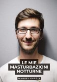 Le mie masturbazioni notturne