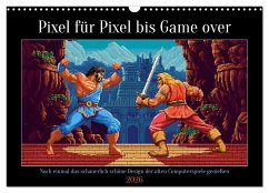 Pixel für Pixel bis Game over (Wandkalender 2026 DIN A3 quer), CALVENDO Monatskalender