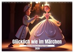 Cover Glücklich wie im Märchen (Wandkalender 2026 DIN A3 quer), CALVENDO Monatskalender