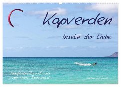 Kapverden - Inseln der Liebe (Wandkalender 2026 DIN A2 quer), CALVENDO Monatskalender Kapverden - Inseln der Liebe (Wandkalender 2026 DIN A2 quer), CALVENDO Monatskalender