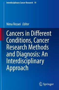 Cancers in Different Conditions, Cancer Research Methods and Diagnosis: An Interdisciplinary Approach