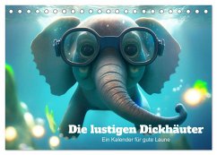 Die lustigen Dickhäuter. Ein Kalender für gute Laune (Tischkalender 2026 DIN A5 quer), CALVENDO Monatskalender