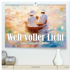 Welt voller Licht Impressionistische Bilder (hochwertiger Premium Wandkalender 2026 DIN A2 quer), Kunstdruck in Hochglanz Welt voller Licht Impressionistische Bilder (hochwertiger Premium Wandkalender 2026 DIN A2 quer), Kunstdruck in Hochglanz