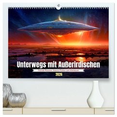 Unterwegs mit Außerirdischen (hochwertiger Premium Wandkalender 2026 DIN A2 quer), Kunstdruck in Hochglanz