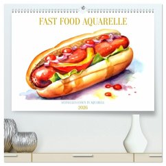 FAST FOOD AQUARELLE (hochwertiger Premium Wandkalender 2026 DIN A2 quer), Kunstdruck in Hochglanz FAST FOOD AQUARELLE (hochwertiger Premium Wandkalender 2026 DIN A2 quer), Kunstdruck in Hochglanz