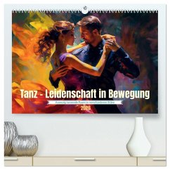 Tanz Leidenschaft in Bewegung (hochwertiger Premium Wandkalender 2026 DIN A2 quer), Kunstdruck in Hochglanz