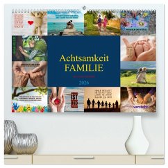 Achtsamkeit FAMILIE mit coolen Sprüchen (hochwertiger Premium Wandkalender 2026 DIN A2 quer), Kunstdruck in Hochglanz