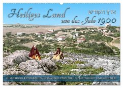 Heiliges Land um das Jahr 1900 - Fotos neu restauriert und koloriert (Wandkalender 2026 DIN A2 quer), CALVENDO Monatskalender