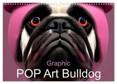 Graphic PoP Art Bulldogge (Wandkalender 2026 DIN A3 quer), CALVENDO Monatskalender Graphic PoP Art Bulldogge (Wandkalender 2026 DIN A3 quer), CALVENDO Monatskalender