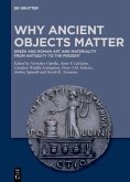 Why Ancient Objects Matter Why Ancient Objects Matter