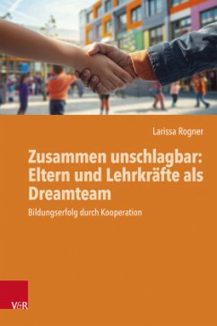 Cover Zusammen unschlagbar: Eltern und Lehrkräfte als Dreamteam