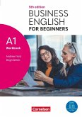 Business English for Beginners A1 - Fifth Edition - Workbook mit Audios und Videos Business English for Beginners A1 - Fifth Edition - Workbook mit Audios und Videos