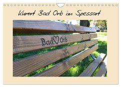 Kurort Bad Orb im Spessart (Wandkalender 2026 DIN A4 quer), CALVENDO Monatskalender Kurort Bad Orb im Spessart (Wandkalender 2026 DIN A4 quer), CALVENDO Monatskalender