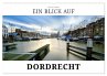 Ein Blick auf Dordrecht (Wandkalender... - Bild 1