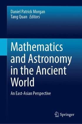 Mathematics and Astronomy in the Ancient World Mathematics and Astronomy in the Ancient World