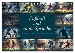 Fußball und coole Sprüche (Tischkalender 2026 DIN A5 quer), CALVENDO Monatskalender Fußball und coole Sprüche (Tischkalender 2026 DIN A5 quer), CALVENDO Monatskalender