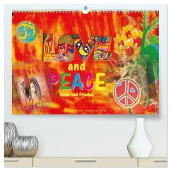 Love and Peace Liebe und Frieden (hochwertiger Premium Wandkalender 2026 DIN A2 quer), Kunstdruck in Hochglanz Love and Peace Liebe und Frieden (hochwertiger Premium Wandkalender 2026 DIN A2 quer), Kunstdruck in Hochglanz