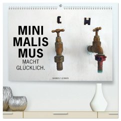 Minimalismus macht glücklich (hochwertiger Premium Wandkalender 2026 DIN A2 quer), Kunstdruck in Hochglanz Minimalismus macht glücklich (hochwertiger Premium Wandkalender 2026 DIN A2 quer), Kunstdruck in Hochglanz