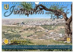 Altes Jerusalem um das Jahr 1900 - Fotos neu restauriert und koloriert (Wandkalender 2026 DIN A4 quer), CALVENDO Monatskalender Altes Jerusalem um das Jahr 1900 - Fotos neu restauriert und koloriert (Wandkalender 2026 DIN A4 quer), CALVENDO Monatskalender