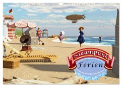 Steampunk Ferien (Wandkalender 2026 DIN A3 quer), CALVENDO Monatskalender Steampunk Ferien (Wandkalender 2026 DIN A3 quer), CALVENDO Monatskalender