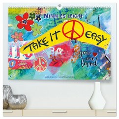 Take it easy Nimm es leicht (hochwertiger Premium Wandkalender 2026 DIN A2 quer), Kunstdruck in Hochglanz Take it easy Nimm es leicht (hochwertiger Premium Wandkalender 2026 DIN A2 quer), Kunstdruck in Hochglanz
