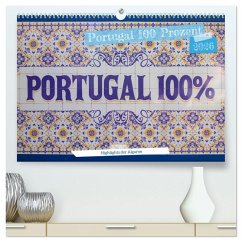 Portugal 100 Prozent (hochwertiger Premium Wandkalender 2026 DIN A2 quer), Kunstdruck in Hochglanz Portugal 100 Prozent (hochwertiger Premium Wandkalender 2026 DIN A2 quer), Kunstdruck in Hochglanz