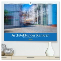 Cover Architektur der Kanaren - Fotografie trifft Impressionismus (hochwertiger Premium Wandkalender 2026 DIN A2 quer), Kunstdruck in Hochglanz