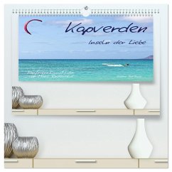 Kapverden - Inseln der Liebe (hochwertiger Premium Wandkalender 2026 DIN A2 quer), Kunstdruck in Hochglanz Kapverden - Inseln der Liebe (hochwertiger Premium Wandkalender 2026 DIN A2 quer), Kunstdruck in Hochglanz