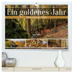Ein goldenes Jahr - Elbsandstein (hochwertiger Premium Wandkalender 2026 DIN A2 quer), Kunstdruck in Hochglanz Ein goldenes Jahr - Elbsandstein (hochwertiger Premium Wandkalender 2026 DIN A2 quer), Kunstdruck in Hochglanz