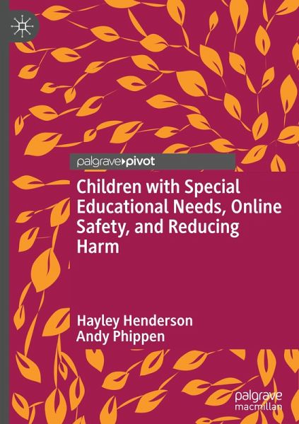 Children with Special Educational Needs, Online Safety, and Reducing Harm