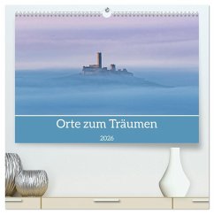 Orte zum Träumen (hochwertiger Premium Wandkalender 2026 DIN A2 quer), Kunstdruck in Hochglanz Orte zum Träumen (hochwertiger Premium Wandkalender 2026 DIN A2 quer), Kunstdruck in Hochglanz
