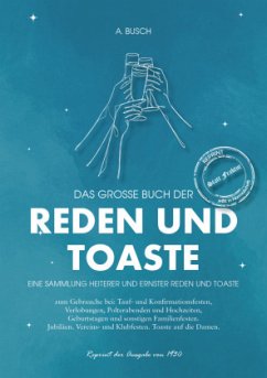 Cover Das große Buch der Reden und Toaste Eine Sammlung Heiterer und ernster Reden und Toaste