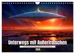 Unterwegs mit Außerirdischen (Wandkalender 2026 DIN A4 quer), CALVENDO Monatskalender Unterwegs mit Außerirdischen (Wandkalender 2026 DIN A4 quer), CALVENDO Monatskalender