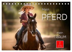 Mein Pferd - mein Traum (Tischkalender 2026 DIN A5 quer), CALVENDO Monatskalender