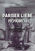 Pariser Liebe - Memoiren Der Chef der Pariser Sicherheitspolizei (Surete) ermittelt Teil 3 Pariser Liebe - Memoiren Der Chef der Pariser Sicherheitspolizei (Surete) ermittelt Teil 3