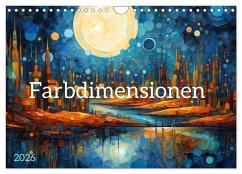 Farbdimensionen (Wandkalender 2026 DIN A4 quer), CALVENDO Monatskalender