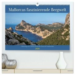 Mallorcas faszinierende Bergwelt (hochwertiger Premium Wandkalender 2026 DIN A2 quer), Kunstdruck in Hochglanz Mallorcas faszinierende Bergwelt (hochwertiger Premium Wandkalender 2026 DIN A2 quer), Kunstdruck in Hochglanz