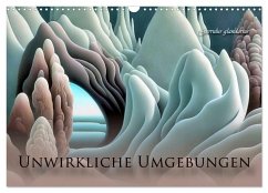 Unwirkliche Umgebungen (Wandkalender 2026 DIN A3 quer), CALVENDO Monatskalender