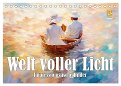 Welt voller Licht Impressionistische Bilder (Tischkalender 2026 DIN A5 quer), CALVENDO Monatskalender