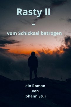 Rasty II - vom Schicksal betrogen - Johann Stur