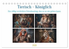Tierisch - Königlich (Tischkalender 2026 DIN A5 quer), CALVENDO Monatskalender
