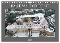 HALLE SAALE GEDROHNT 2026 (Wandkalender 2026 DIN A4 quer), CALVENDO Monatskalender HALLE SAALE GEDROHNT 2026 (Wandkalender 2026 DIN A4 quer), CALVENDO Monatskalender